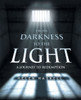 From Darkness to the Light: A Journey to Redemption
