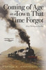 Coming of Age in a Town That Time Forgot