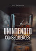 Unintended Consequences