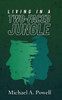 Living In A Two-Faced Jungle