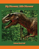Big Dinosaur, Little Dinosaur