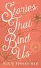 Stories That Bind Us