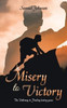Misery to Victory: The Pathway to Finding lasting peace