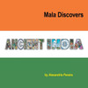 Mala Discovers Ancient India: The Mystery of History