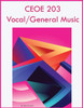 CEOE 203 Vocal/General Music