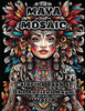 Maya Mosaic: Coloring Book of the Ancient Maya World