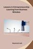 Lessons in Entrepreneurship: Learning from Business Mistakes