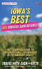 Iowa's Best: 365 Unique Adventures - The Essential Guide to Unforgettable Experiences in the Hawkeye State
