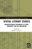 Spatial Literary Studies (Routledge Interdisciplinary Perspectives on Literature)
