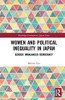 Women and Political Inequality in Japan (Routledge Contemporary Japan Series)