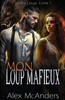 Mon Loup Mafieux: Romance Mafieuse d'un Loup-Garou