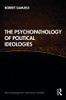 The Psychopathology of Political Ideologies (Psychoanalytic Political Theory)