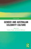 Gender and Australian Celebrity Culture (Global Gender)