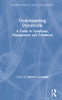 Understanding Dyscalculia: A guide to symptoms, management and treatment (Understanding Atypical Development)