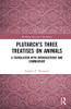 Plutarchs Three Treatises on Animals (Routledge Classical Translations)