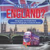 Where is England? Geography 3rd Grade Book Children's Geography & Cultures Books