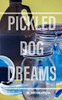 Pickled Dog Dreams