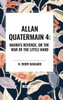 Allan Quartermain: Maiwa's Revenge, or the War of the Little Hand, #4