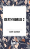 Deathworld 2