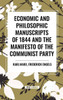 Economic and Philosophic Manuscripts of 1844 and the Manifesto of the Communist Party