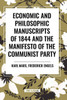 Economic and Philosophic Manuscripts of 1844 and the Manifesto of the Communist Party