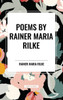 POEMS by RAINER MARIA RILKE