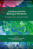 Literature and the Making of the World: Cosmopolitan Texts, Vernacular Practices (Cosmopolitan-Vernacular Dynamics in World Literatures)
