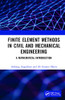 Finite Element Methods in Civil and Mechanical Engineering: A Mathematical Introduction