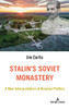 Stalins Soviet Monastery: A New Interpretation of Russian Politics