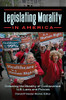 Legislating Morality in America: Debating the Morality of Controversial U.S. Laws and Policies