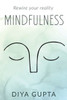 Mindfulness: Rewire your reality