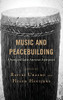 Music and Peacebuilding: African and Latin American Experiences