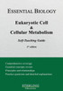 Eukaryotic Cell & Cellular Metabolism: Essential Biology Self-Teaching Guide
