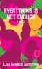Everything Is Not Enough Large Print