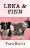 Lena and Finn