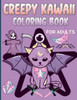 Creepy Kawaii Coloring Book for Adults: With Pastel Goth Cute and Spooky Gothic Coloring Pages for Teens