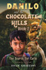 Danilo and the Chocolate Hills - Book 2