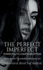 The Perfect Imperfect