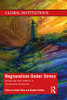 Regionalism Under Stress (Global Institutions)