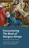 Encountering the Book of Margery Kempe (Manchester Medieval Literature and Culture)