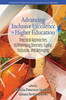 Advancing Inclusive Excellence in Higher Education: Practical Approaches to Promotingdiversity, Equity, Inclusion, and Belonging