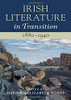 Irish Literature in Transition, 18801940: Volume 4