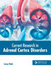 Current Research in Adrenal Cortex Disorders