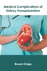 Medical Complications of Kidney Transplantation