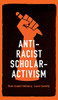 Anti-racist scholar-activism