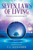 Seven Laws of Living for peace, purpose and prosperity