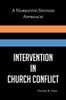 Intervention in Church Conflict: A Narrative-Systems Approach