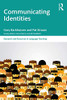 Communicating Identities (Research and Resources in Language Teaching)