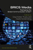 BRICS Media (Internationalizing Media Studies)