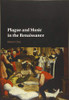 Plague and Music in the Renaissance